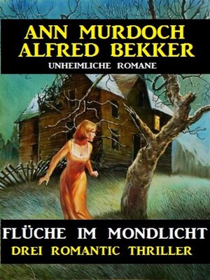 cover image of Flüche im Mondlicht--Drei Romantic Thriller